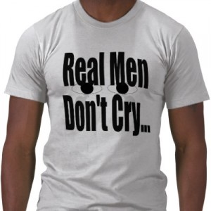 Real men don't cry